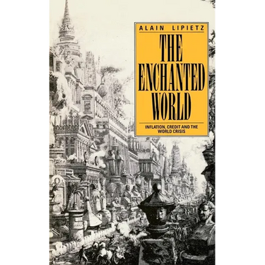 The Enchanted World: Inflation, Credit and the World Crisis
