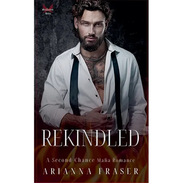 Rekindled - A Second Chance Scottish Mafia Romance