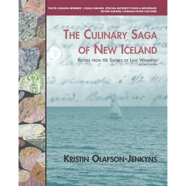 The Culinary Saga of New Iceland: Recipes From the Shores of Lake Winnipeg