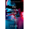 The Secrets That They Keep