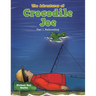 The Adventures of Crocodile Joe: Part 1. Railroading