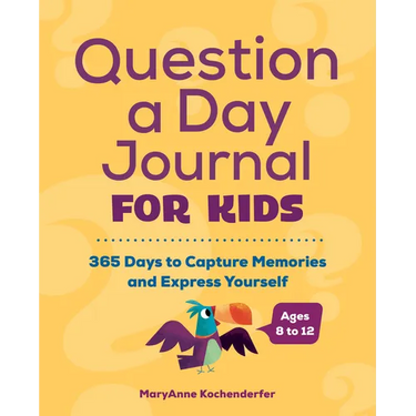 Question a Day Journal for Kids: 365 Days to Capture Memories and Express Yourself