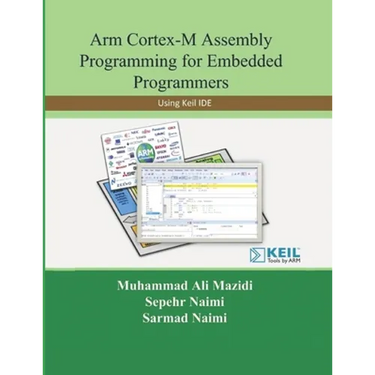 Arm Cortex-M Assembly Programming for Embedded Programmers: Using Keil