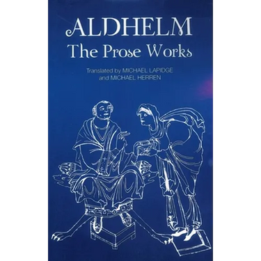 Aldhelm: The Prose Works