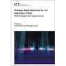 Wireless Mesh Networks for Iot and Smart Cities: Technologies and Applications