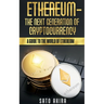 Ethereum - The Next Generation of Cryptocurrency
