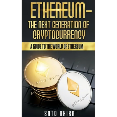 Ethereum - The Next Generation of Cryptocurrency
