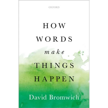 How Words Make Things Happen
