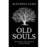 Old Souls: The Sages and Mystics of Our World