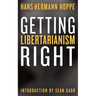 Getting Libertarianism Right