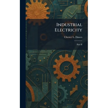 Industrial Electricity: Part II