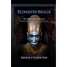 Elongated Skulls of Peru and Bolivia: The Path of Viracocha: Traveler's Edition