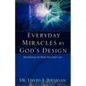 Everyday Miracles by God's Design