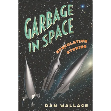 Garbage in Space: Speculative Stories