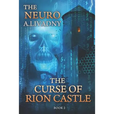 The Curse of Rion Castle (The Neuro Book #2): LitRPG Series