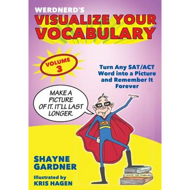 Visualize Your Vocabulary: Turn Any SAT/ACT Word into a Picture and Remember It Forever