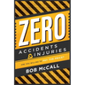 Zero Accidents & Injuries: Are You Willing to Pay the Price?