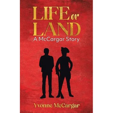 Life or Land: A McCargar Story