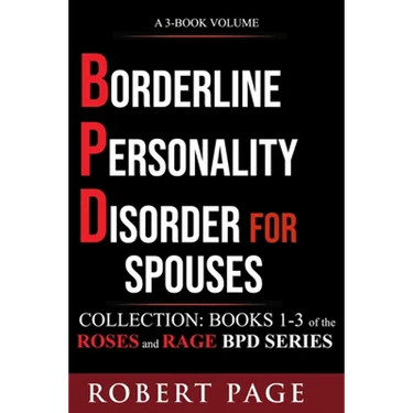 Borderline Personality Disorder for Spouses-Collection: Books 1-3 of the Roses and Rage BPD Series