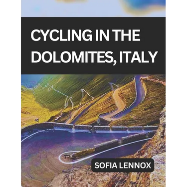 Cycling in the Dolomites, Italy: A cycling guide to the Dolomites' scenic roads and mountain passes.