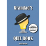 Grandad's Quiz Book: 60 quizzes. 1,200 questions. How many can you answer?