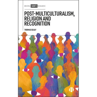 Post-Multiculturalism, Religion and Recognition