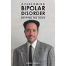 Overcoming Bipolar Disorder: Defying the Odds