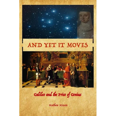 And Yet It Moves: Galileo and the Price of Genius