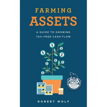Farming Assets: A Guide to Growing Tax-Free Cash Flow