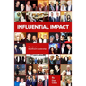 Influential Impact: The Art of Significant Leadership