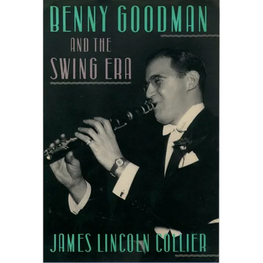 Benny Goodman and the Swing Era