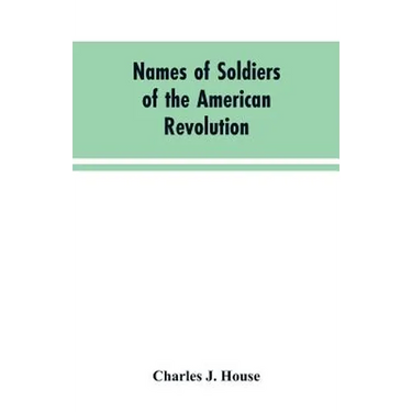 Names of Soldiers of the American Revolution: who applied for state bounty under resolves of March 17, 1835, March 24, 1836, and March 20, 1836, as ap