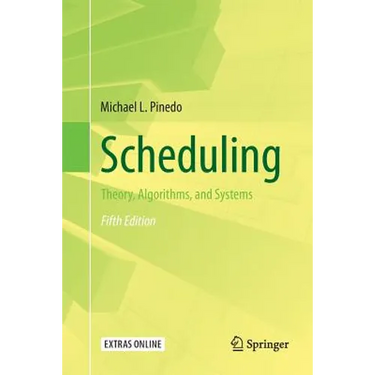 Scheduling: Theory, Algorithms, and Systems