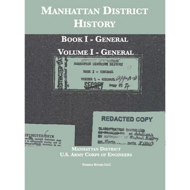Manhattan District History: Book I - General; Volume I - General
