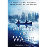 Written on Water: Characters and Mysteries from Maine's Back of Beyond