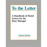 To the Letter: A Handbook of Model Letters for the Busy Executive