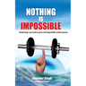 Nothing Is Impossible
