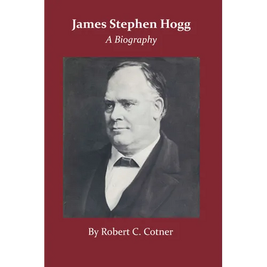 James Stephen Hogg: A Biography