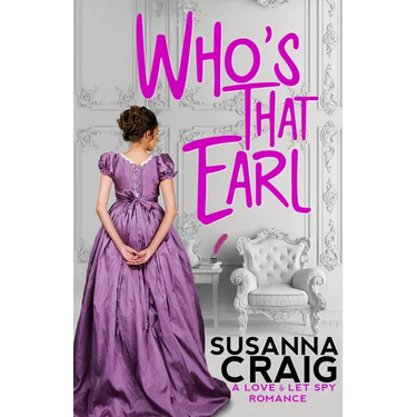 Who's That Earl: An Exciting & Witty Regency Love Story