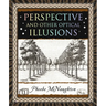 Perspective: And Other Optical Illusions