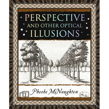 Perspective: And Other Optical Illusions