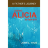 Losing Alicia: A Father's Journey After 9/11
