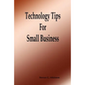 Technology Tips for Small Business