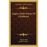 Eugene Field's Poems Of Childhood