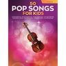 50 Pop Songs for Kids for Viola