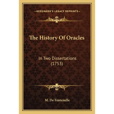 The History Of Oracles: In Two Dissertations (1753)
