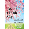 Under a Pink Sky