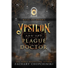 Ypsilon and The Plague Doctor
