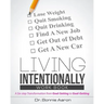 Living Intentionally: A Six-Step Transformation from Goal-Setting to Goal-Getting Workbook