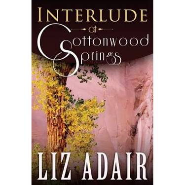 Interlude at Cottonwood Springs